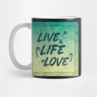 Live the Life You Love - Vintage Vacation Mug